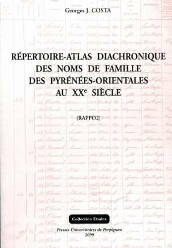 Répertoire-atlas diachronique des noms de familles du département des Pyrénées-Orientales au XXe siè