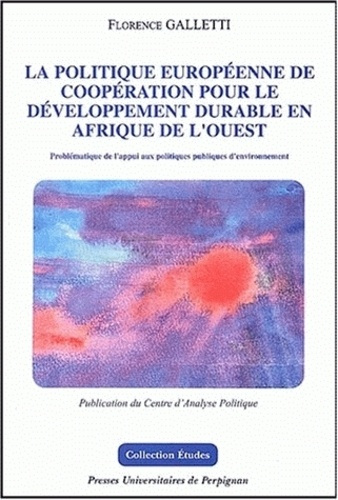 La politique européenne de coopération pour le développement durable en Afrique de l'Ouest. Probléma