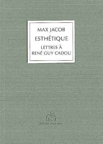 Esthétique. Lettres à René Guy Cadou, extraits 1937-1944