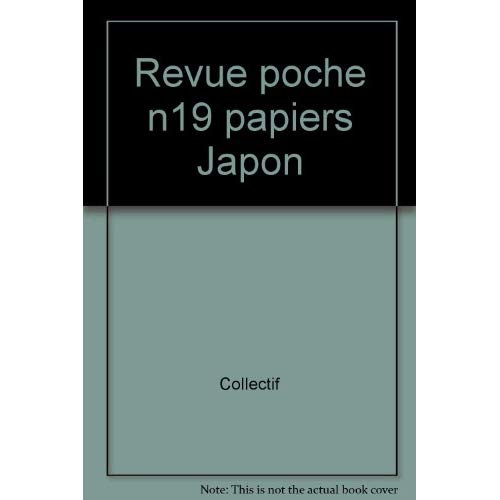 REVUE POCHE N19 PAPIERS JAPON