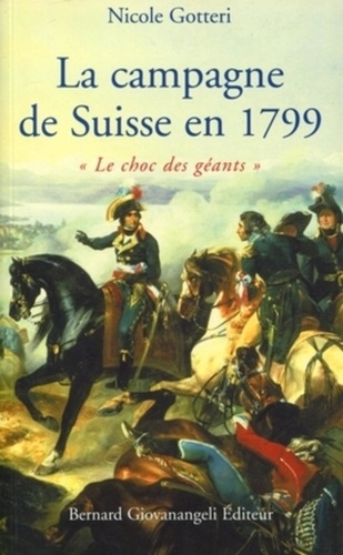 La campagne de Suisse en 1799. Le choc des géants