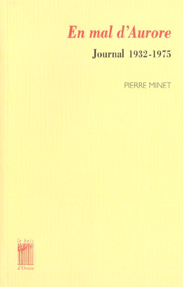 En mal d'Aurore. Journal 1932-1975