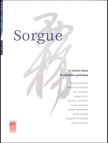 Sorgue n°1 mars 2000 : Le retrait dans la création poétique