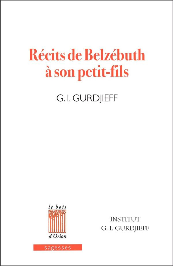 Récits de Belzébuth à son petit-fils. Critique objectivement impartiale de la vie des hommes