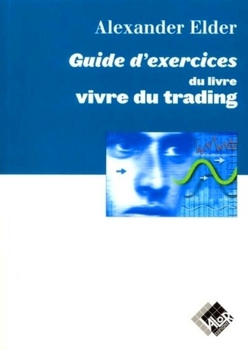 GUIDE D'EXERCICES DU LIVRE VIVRE DU TRADING
