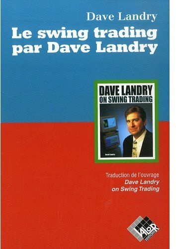 LE SWING TRADING PAR DAVE LANDRY