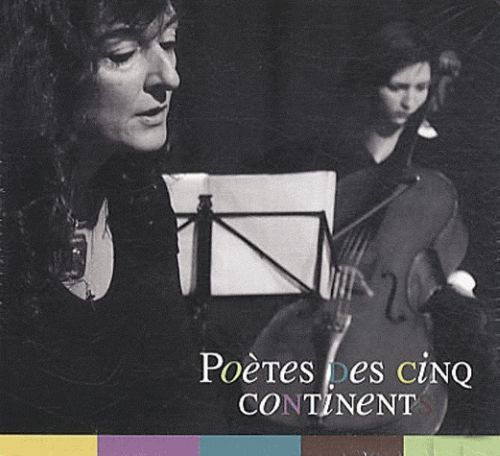 Poètes des cinq continents. 1 CD audio