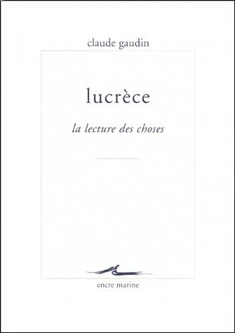 Lucrèce. La lecture des choses