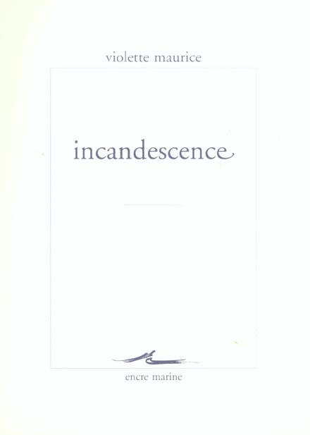 Incandescence. Echos intérieurs