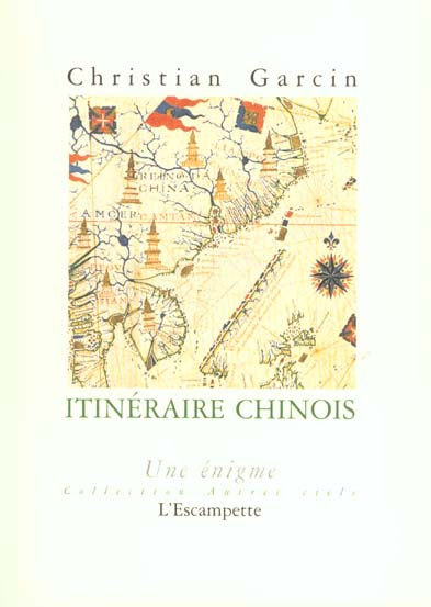 ITINERAIRE CHINOIS : UNE ENIGME
