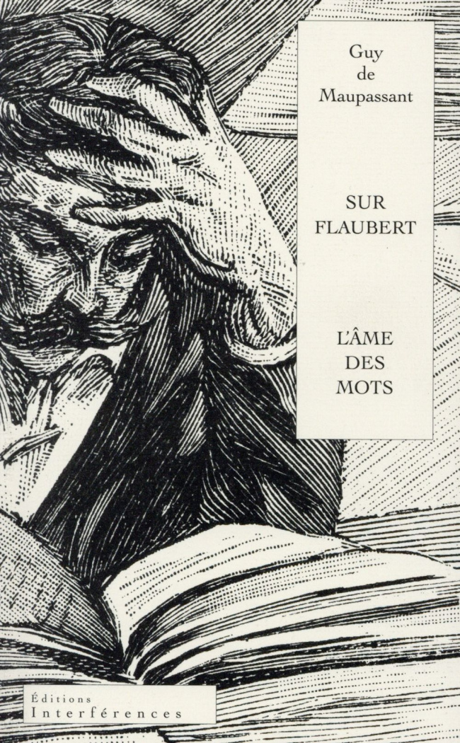 Sur Flaubert. Ou L'âme des mots
