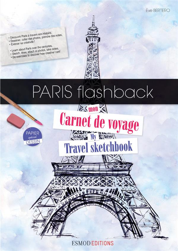 Paris flash back. Mon carnet de voyage