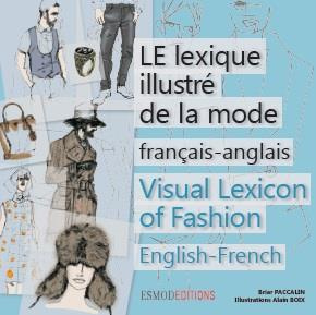 Le lexique illustré de la mode. Edition bilingue français-anglais