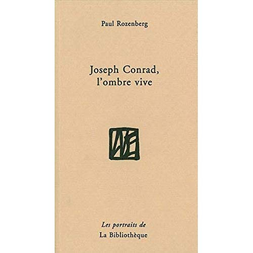 Joseph Conrad, l'ombre vive