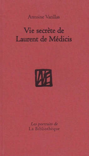 Vie secrète de Laurent de Médicis