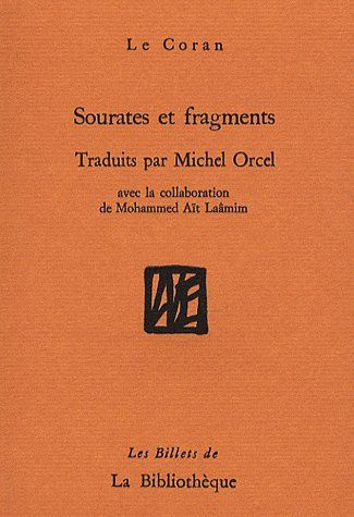Sourates et fragments. Le Coran