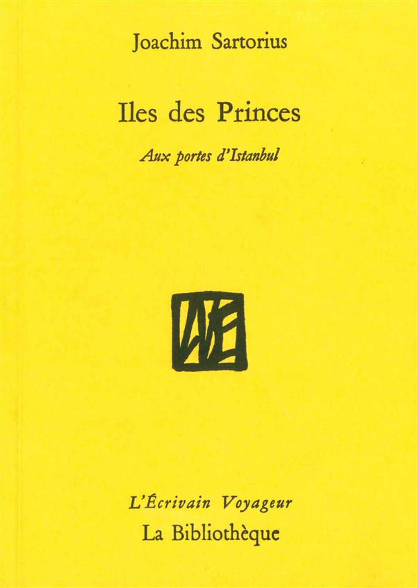 Iles des Princes. Aux portes d'Istanbul