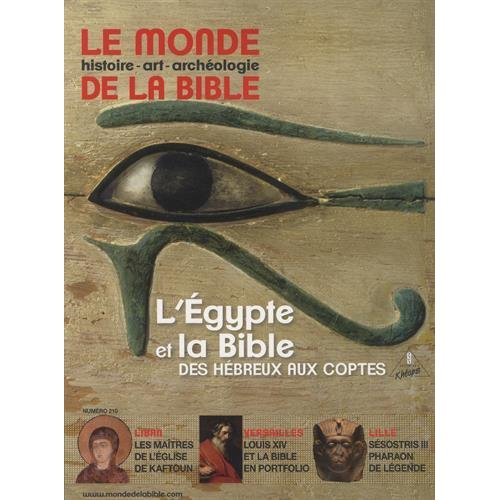 Le monde de la Bible N° 210 : L'Egypte et la Bible, des Hébreux aux Coptes