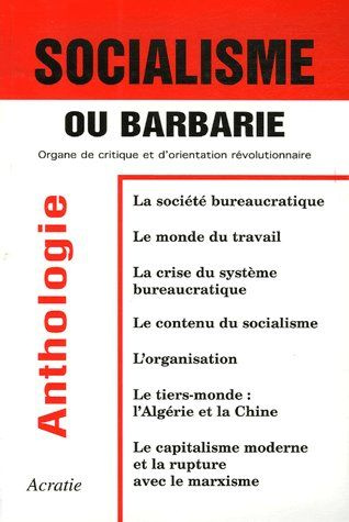 Socialisme ou Barbarie. Anthologie