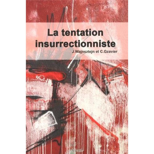 La tentation insurrectionniste