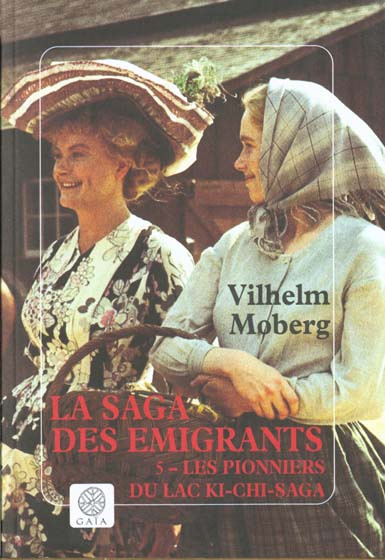 La Saga des émigrants Tome 5 : Les pionniers du lac Ki-Chi-Saga
