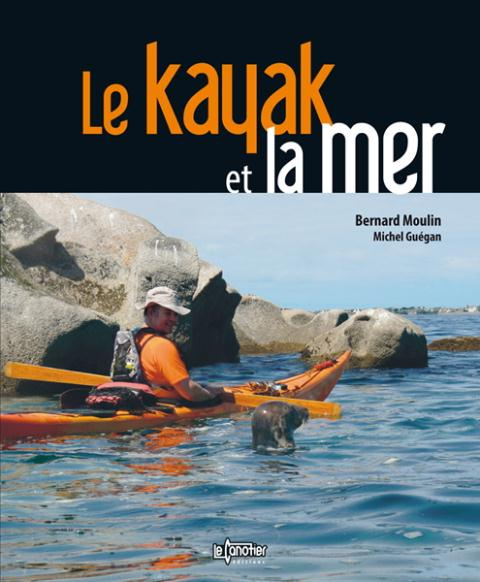 Le kayak et la mer. 3e édition
