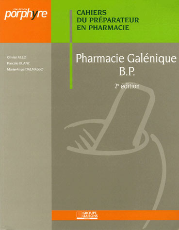 PHARMACIE GALENIQUE BP 2EME EDITITION