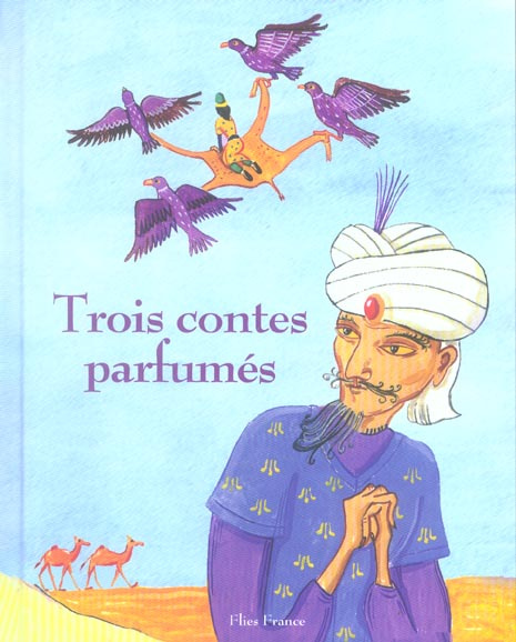 Trois contes parfumés