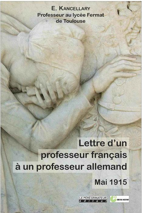 Lettre d'un professeur français à un professeur allemand (Mai 1915). Edition bilingue français-allem