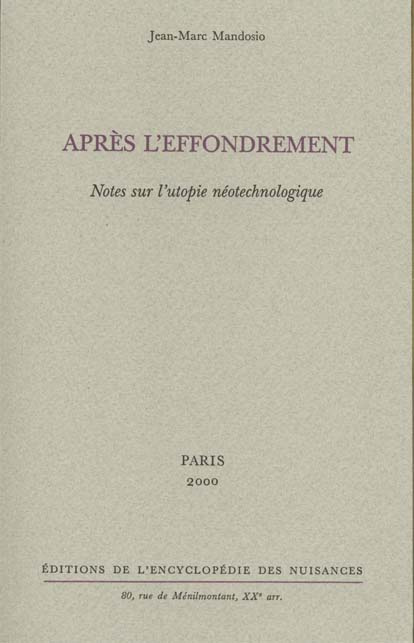 Après l'effondrement. Notes sur l'utopie néotechnologique