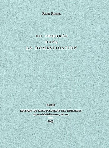 Du progrès dans la domestication