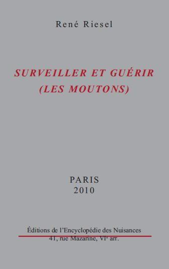 SURVEILLER ET GUERIR (LES MOUTONS) - L'ADMINISTRATION DU DESASTRE EN ACTION