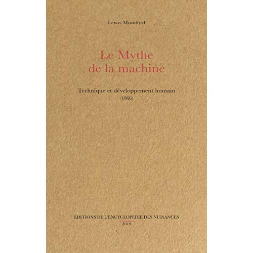 Le mythe de la machine. Technique et développement humain (1966)