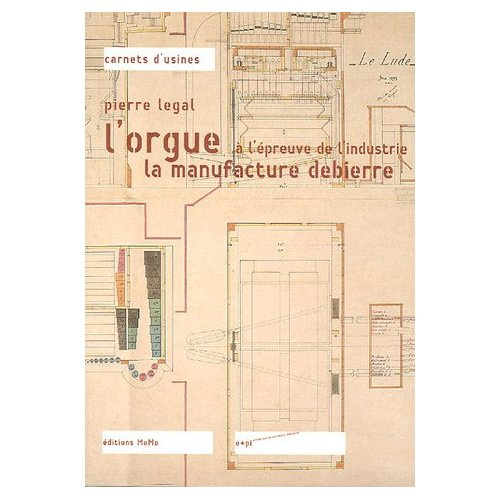 L'orgue à l'épreuve de l'industrie. La manufacture Debierre