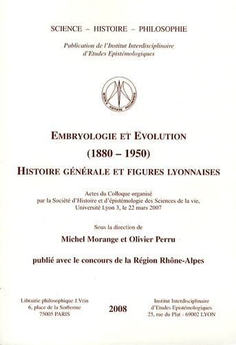 EMBRYOLOGIE ET EVOLUTION (1880-1950) HISTOIRE GENERALE ET FIGURES LYONNAISES