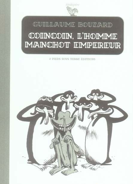 Coincoin, l'homme manchot empereur