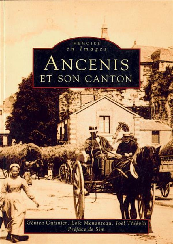 ANCENIS ET SON CANTON - TOME I
