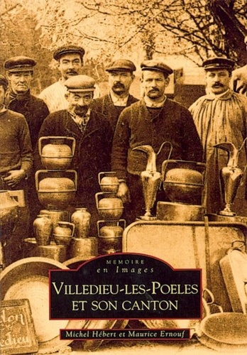 VILLEDIEU-LES-POELES ET SON CANTON