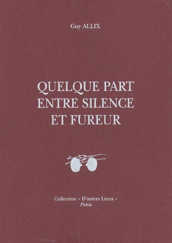 Quelque part entre silence et fureur