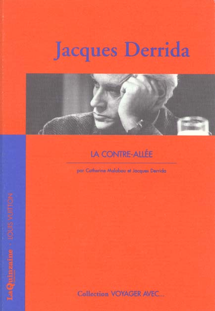 VOYAGER AVEC JACQUES DERRIDA - CONTRE-ALLEE (LA)