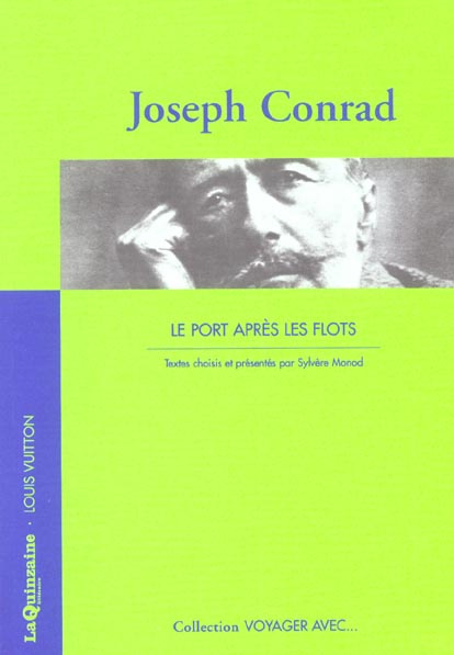 VOYAGER AVEC JOSEPH CONRAD - PORT APRES LES FLOTS (LE)