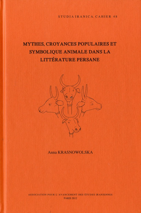 MYTHES, CROYANCES POPULAIRES ET SYMBOLIQUE ANIMALE DANS LA LITTERATURE PERSE