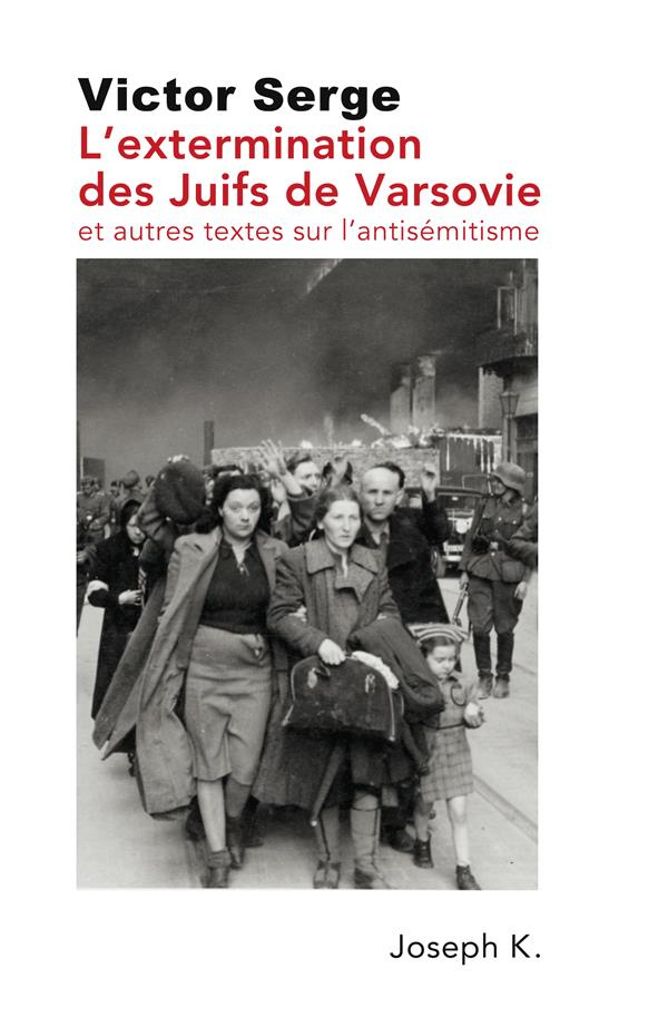 L'extermination des Juifs de Varsovie et autres textes sur l'antisémitisme
