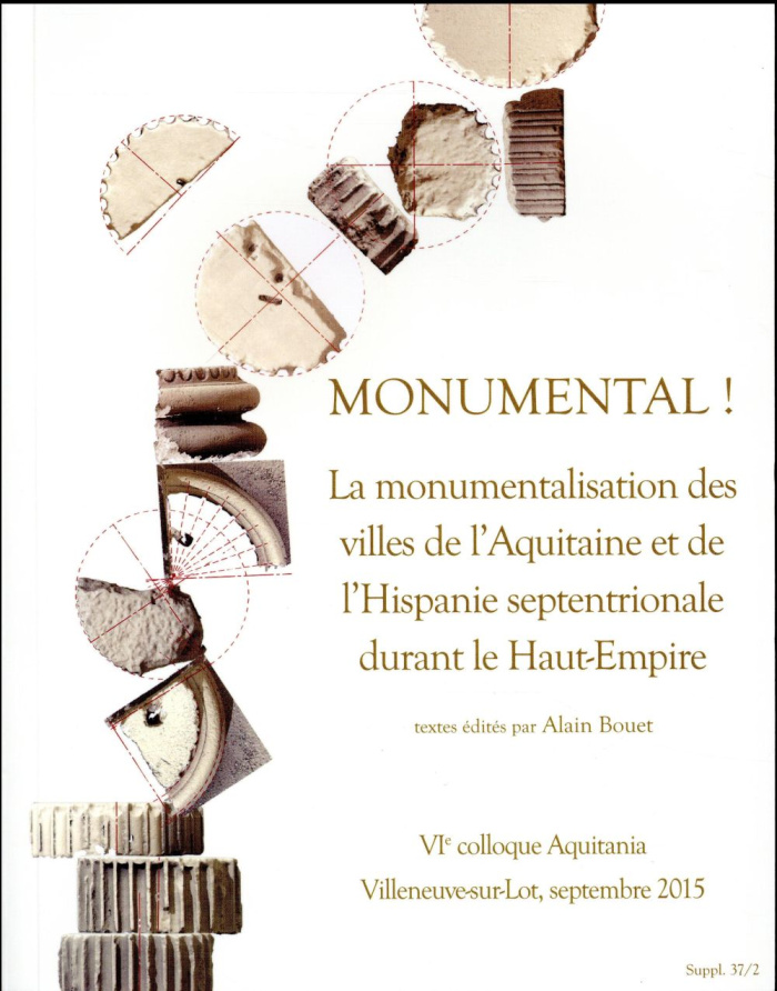 MONUMENTAL ! LA MONUMENTALISATION DES VILLES DE L'AQUITAINE ET DE L'HISPANIE SEP