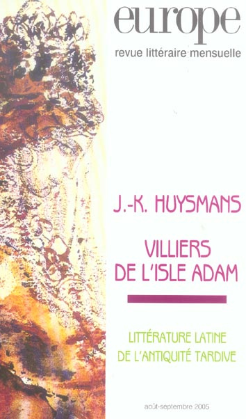 Europe N° 916-917, Août-Septembre 2005 : J-K Huysmans, Villiers de l'Isle Adam