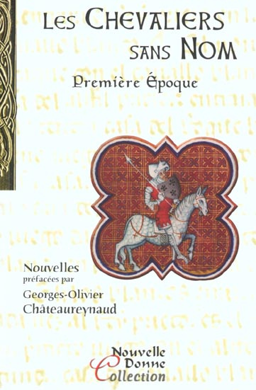 LES CHEVALIERS SANS NOM TOME 1 : PREMIERE EPOQUE