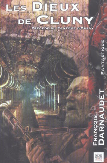 Les Dieux de Cluny précédé du Fantôme d'Orsay