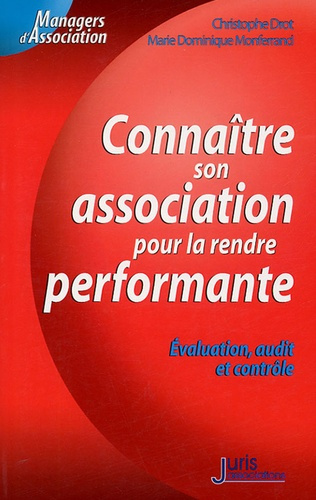 Connaître son association pour la rendre performante. Evaluation, audit et contrôle