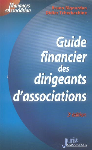 Guide financier des dirigeants d'associations. 3e édition