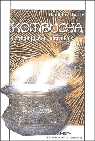 KOMBUCHA - LE CHAMPIGNON MIRACULEUX